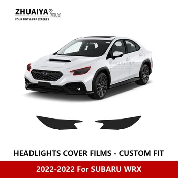 За SUBARU WRX 2022-2022 Външна фаровете на колата със защита от надраскване, предварително нарязани на защитно фолио PPF, сервизна филм, автомобилни стикери, аксесоари