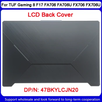 Новост за Asus TUF Gaming 8 F17 FA706 FA706U FX706 FX706U делото на горния корпус на лаптопа с LCD делото 47BKYLCJN20