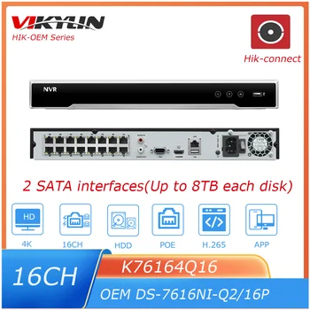 Vikylin HIK OEM 4K 16CH Port NVR DS-7616NI-Q2/16P Защита на сигурността на ВИДЕОНАБЛЮДЕНИЕ Мрежов Видеорекордер интерфейс SATA 2