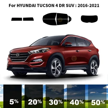 Комплект за UV-оцветяването на автомобилни стъкла от нанокерамики, Автомобили фолио за прозорци за HYUNDAI TUCSON 4 DR SUV 2016-2021
